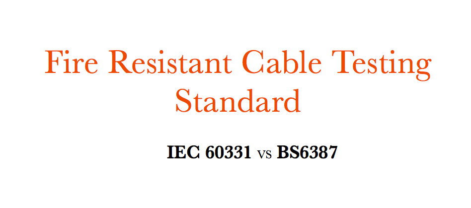 Brandbeständig kabelteststandard IEC 60331 VS BS6387